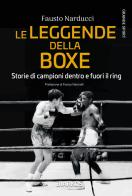 Le leggende della boxe. Storie di campioni dentro e fuori il ring di Fausto Narducci edito da DIARKOS
