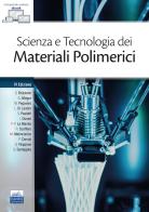 Scienza e tecnologia dei materiali polimerici edito da Edises