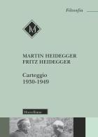 Carteggio (1930-1949) di Martin Heidegger, Fritz Heidegger edito da Morcelliana