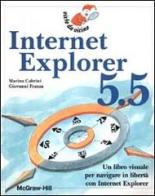 Internet Explorer 5.5 di Marina Cabrini, Giovanni Franza edito da McGraw-Hill Companies