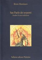San Paolo dei serpenti. Analisi di una tradizione di Brizio Montinaro edito da Sellerio Editore Palermo