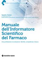Manuale dell'Informatore Scientifico del Farmaco di Sandro Siclari edito da Tecniche Nuove