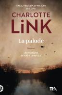 La palude. Le indagini di Kate Linville di Charlotte Link edito da TEA