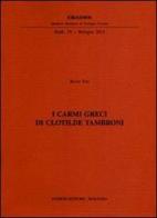 I carmi greci di Clotilde Tambroni di Renzo Tosi edito da Pàtron