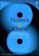 Nomos & khaos. The 2012-2013 nomisma report on economic-strategic horizons edito da Agra