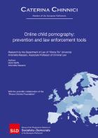 Online child pornography: prevention and law enforcement tools di Giulio Baffa, Antonella Massaro edito da Paruzzo