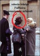 L'affaire Emanuela Orlandi di Roberta Hidalgo edito da Croce Libreria