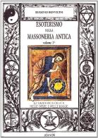 Esoterismo nella massoneria antica (2). La simbologia celata nelle opere e nelle logge di Eugenio Bonvicini edito da Atanòr