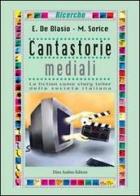 Cantastorie mediali di Emiliana De Blasio, Michele Sorice edito da Audino