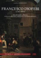 Francesco Diofebi (1781-1851). Un pittore a Roma nella comunità artistica internazionale di Laura Moreschini edito da Artemide