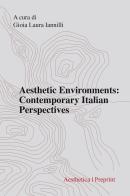 Aesthetic environments: contemporary italian perspectives edito da Aesthetica
