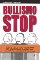 Bullismo stop di Alessandro Costantini edito da Italianova Publishing Company