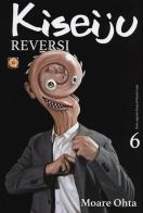 Kiseiju reversi vol.6 di Moare Ohta edito da Goen