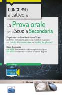 Concorso a cattedra 2018. La prova orale per la Scuola secondaria. Progettare e condurre lezioni efficaci: gestione e motivazione della classe in contesti cooperativ di E. Salzano edito da Editest