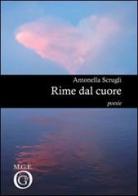 Rime dal cuore di Antonella Scrugli edito da Meligrana Giuseppe Editore