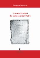 Il catasto onciario del Comune di San Pietro di Domenico Quaranta edito da EditricErmes