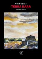 Terra rara. Poesie e racconti di Michele Micunco edito da Confconsumatori Altamura