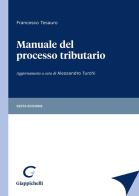 Manuale del processo tributario di Francesco Tesauro edito da Giappichelli