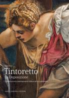 Tintoretto. La Deposizione. Quattro artisti contemporanei sfidati da un capolavoro. Ediz. illustrata edito da Dario Cimorelli Editore