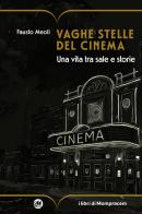 Vaghe stelle del cinema. Una vita tra sale e storie di Fausto Meoli edito da I Libri di Mompracem