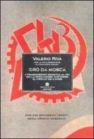 Oro da Mosca. I finanziamenti sovietici al PCI dalla Rivoluzione d'ottobre al crollo dell'Urss. Con 240 documenti inediti dagli archivi moscoviti di Valerio Riva edito da Mondadori