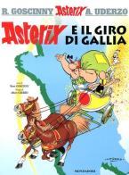 Asterix e il giro di Gallia di René Goscinny, Albert Uderzo edito da Mondadori