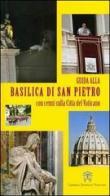Guida alla Basilica di San Pietro. Con cenni sulla Città del Vaticano di Ester M. Scoditti edito da Libreria Editrice Vaticana