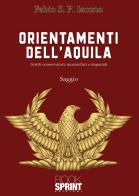 Orientamenti dell'aquila di Fabio S. P. Iacono edito da Booksprint