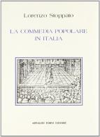 La commedia popolare in Italia (rist. anast. Padova, 1887) di Lorenzo Stoppato edito da Forni