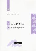 Grafologia. Testo teorico-pratico di Lamberto Torbidoni, Livio Zanin edito da Scholé