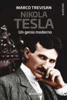 Nikola Tesla. Un genio moderno di Marco Trevisan edito da DIARKOS
