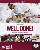 Well done! Catering: cooking & service. Per le Scuole superiori. Con e-book. Con espansione online di Catrin Elen Morris edito da ELI