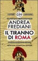 Il tiranno di Roma di Andrea Frediani edito da Newton Compton