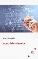 L' arcano della matematica di Carlo Ghiringhelli edito da Europa Edizioni