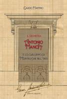Il geometra Antonio Manca e lo sviluppo di Monteroni nel '900 di Claudio Martino edito da Esperidi