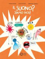 Il suono? Siamo noi! di Stefano Ascari, Christian Lodesani edito da Franco Cosimo Panini