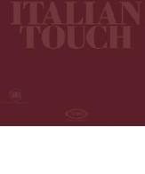 Italian touch. Ediz. italiana e inglese di Donatella Sartorio, Paolo Leone edito da Skira