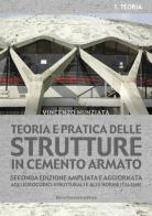 Teoria e pratica delle strutture in cemento armato vol.1 di Vincenzo Nunziata edito da Flaccovio Dario