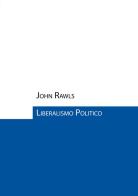 Liberalismo politico di John Rawls edito da Nuova Cultura