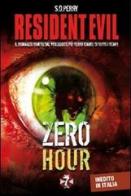 Resident Evil. Zero hour di S. D. Perry edito da Multiplayer Edizioni