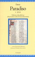 Paradiso I-XVII. Edizione critica alla luce del più antico codice di sicura fiorentinità di Dante Alighieri edito da Il Nuovo Melangolo