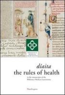 Díaita. The rules of health in the manuscripts of the Biblioteca Medicea Laurenziana edito da Mandragora