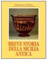 Breve storia della Sicilia antica di Francesco Carlotta edito da Flaccovio