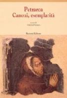 Petrarca. Canoni, esemplarità edito da Bulzoni