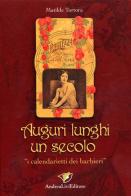 Auguri lunghi un secolo. "I calendarietti dei barbieri" di Matilde Tortora edito da Andrea Livi Editore