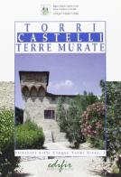 Torri, castelli, terre murate vol.3 di Isabelle Chabot, Gloria Papaccio, Paolo Pirillo edito da EDIFIR