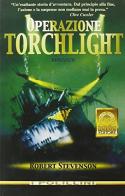 Operazione Torchlight di Robert Stevenson edito da Polillo