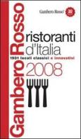Ristoranti d'Italia del Gambero Rosso 2008 edito da Gambero Rosso GRH