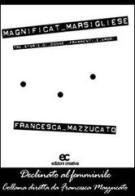 Magnificat marsigliese di Francesca Mazzucato edito da Edizioni Creativa