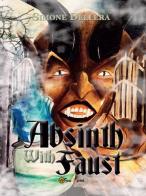 Absinth with Faust. Ediz. italiana di Simone Dellera edito da Youcanprint